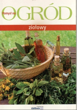 Pomysł na ogród ziołowy
