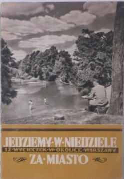 Jedziemy w niedzielę za miasto