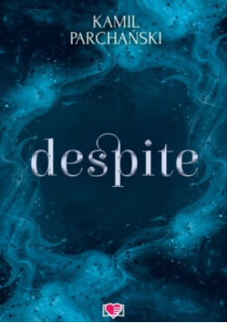 Despite