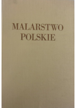 Malarstwo polskie od XVI do początku XX wieku