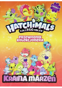 Hatchimals sezon 3  Przewodnik kolekcjonera