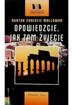 Opowiedzcie jak tam żyjecie