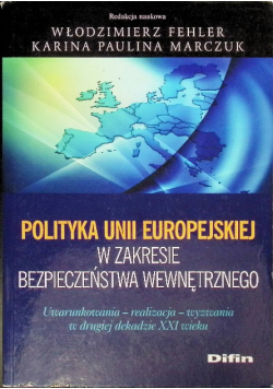 Polityka Unii Europejskiej w zakresie bezpieczeństwa wewnętrznego