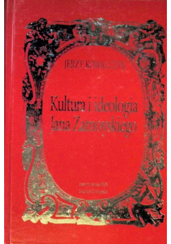 Kultura i ideologia Jana Zamoyskiego