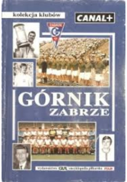 Encyklopedia Piłkarska Tom 6 Górnik Zabrze