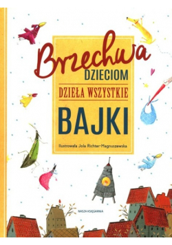 Brzechwa dzieciom Dzieła wszystkie Bajki