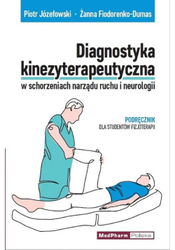 Diagnostyka kinezyterapeutyczna w schorzeniach narządu ruchu i neurologii