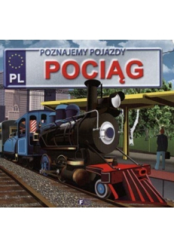 Poznajemy pojazdy Pociąg