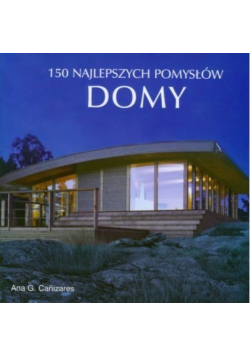 Domy 150 najlepszych pomysłów