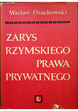 Zarys rzymskiego prawa prywatnego