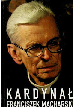 Kardynał Franciszek Macharski