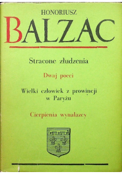 Stracone złudzenia Dwaj poeci Wielki człowiek z prowincji w Paryżu Cierpienia wynalazcy
