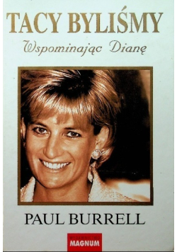 Tacy byliśmy wspominając Dianę