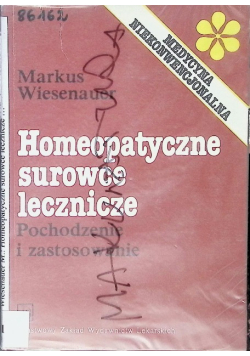 Homeopatyczne surowce lecznicze Pochodzenie i zastosowanie