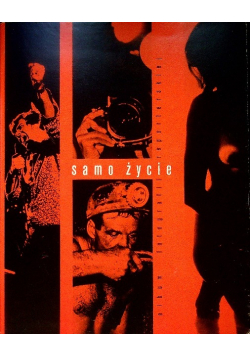Samo życie album fotografii reporterskiej