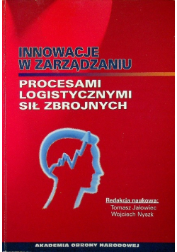 Innowacje w zarządzaniu procesami logistycznymi sił zbrojnych