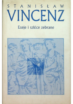 Eseje i szkice zebrane Tom 1