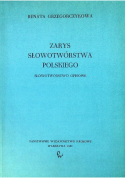 Zarys słowotwórstwa polskiego
