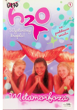 H2O Wystarczy kropla Tom 1 Metamorfoza