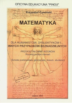 Matematyka dla humanistów dyslektyków i innych przypadków beznadziejnych