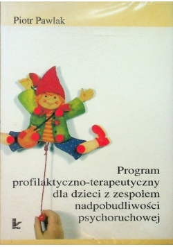 Program profilaktyczno terapeutyczny dla dzieci z zespołem nadpobudliwości psychoruchowej