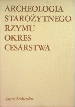 Archeologia starożytnego Rzymu okres cesarstwa  Tom 2