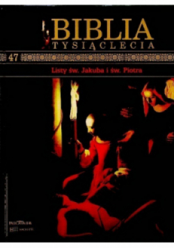 Biblia Tysiąclecia Tom 47 Listy św Jakuba u św Piotra