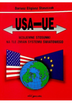 USA - UE Wzajemne stosunki na tle zmian systemu światowego