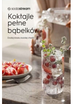 Sodastream. Koktajle pełne bąbelków.