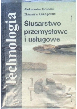 Technologia  Ślusarstwo przemysłowe i usługowe