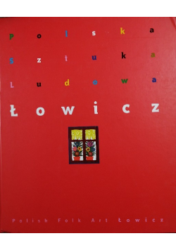 Polska Sztuka Ludowa Łowicz