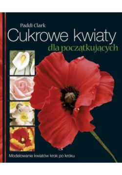 Cukrowe kwiaty dla początkujących