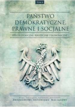 Państwo demokratyczne prawne i socjalne Studia konstytucyjne  Tom 4