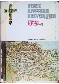 Dzieje Wypraw Krzyżowych Tom I