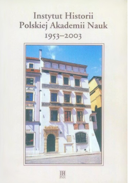 Instytut historii polskiej akademii nauk 1953 2003