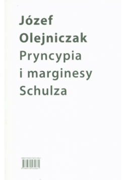 Pryncypia i marginesy Schulza Eseje