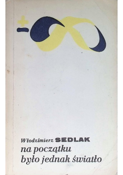 Na początku było jednak światło