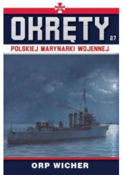 Okręty Polskiej Marynarki Wojennej Tom 27