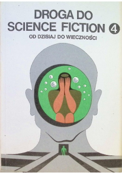 Droga do science fiction Część 4  Od dzisiaj do wieczności