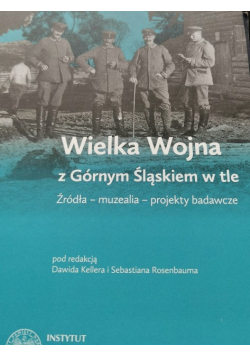 Wielka wojna z Górnym Śląskiem na tle