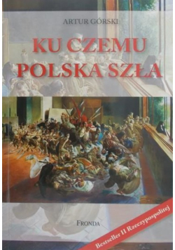 Ku czemu Polska szła