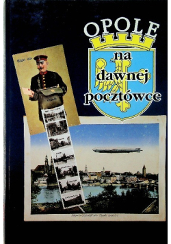Opole na dawnej pocztówce