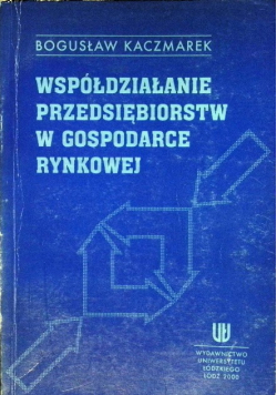 Współdziałanie przedsiębiorstw w gospodarce rynkowej