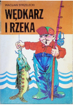 Wędkarz i rzeka