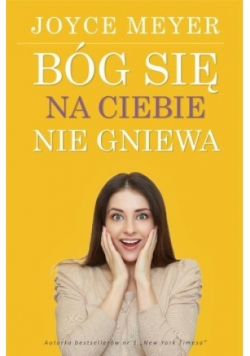 Bóg się na ciebie nie gniewa