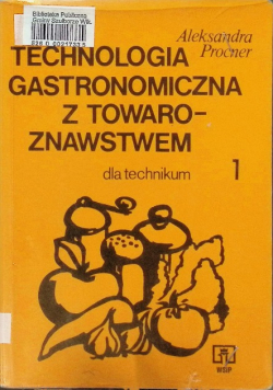 Technologia gastronomiczna z towaroznawstwem