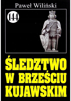 Pan Samochodzik Śledztwo w Brześciu Kujawskim Tom 144