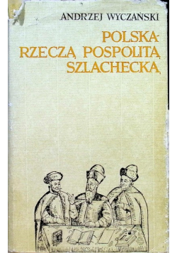 Polska Rzeczą Pospolitą szlachecką