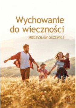 Wychowanie do wieczności