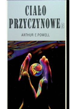 Ciało przyczynowe Tom 2